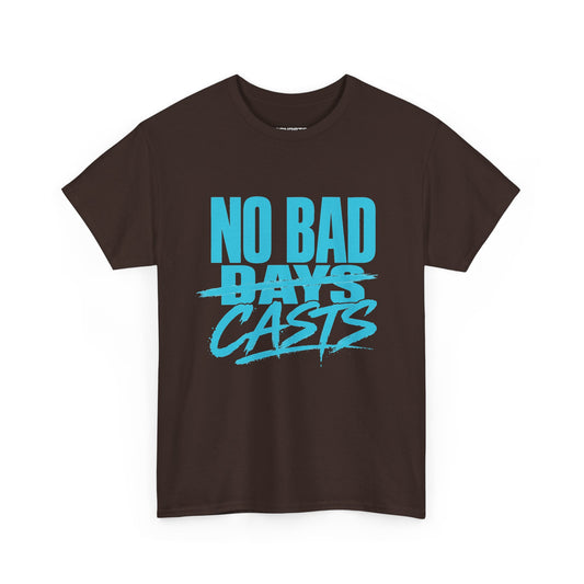 NO BAD CASTS Tee