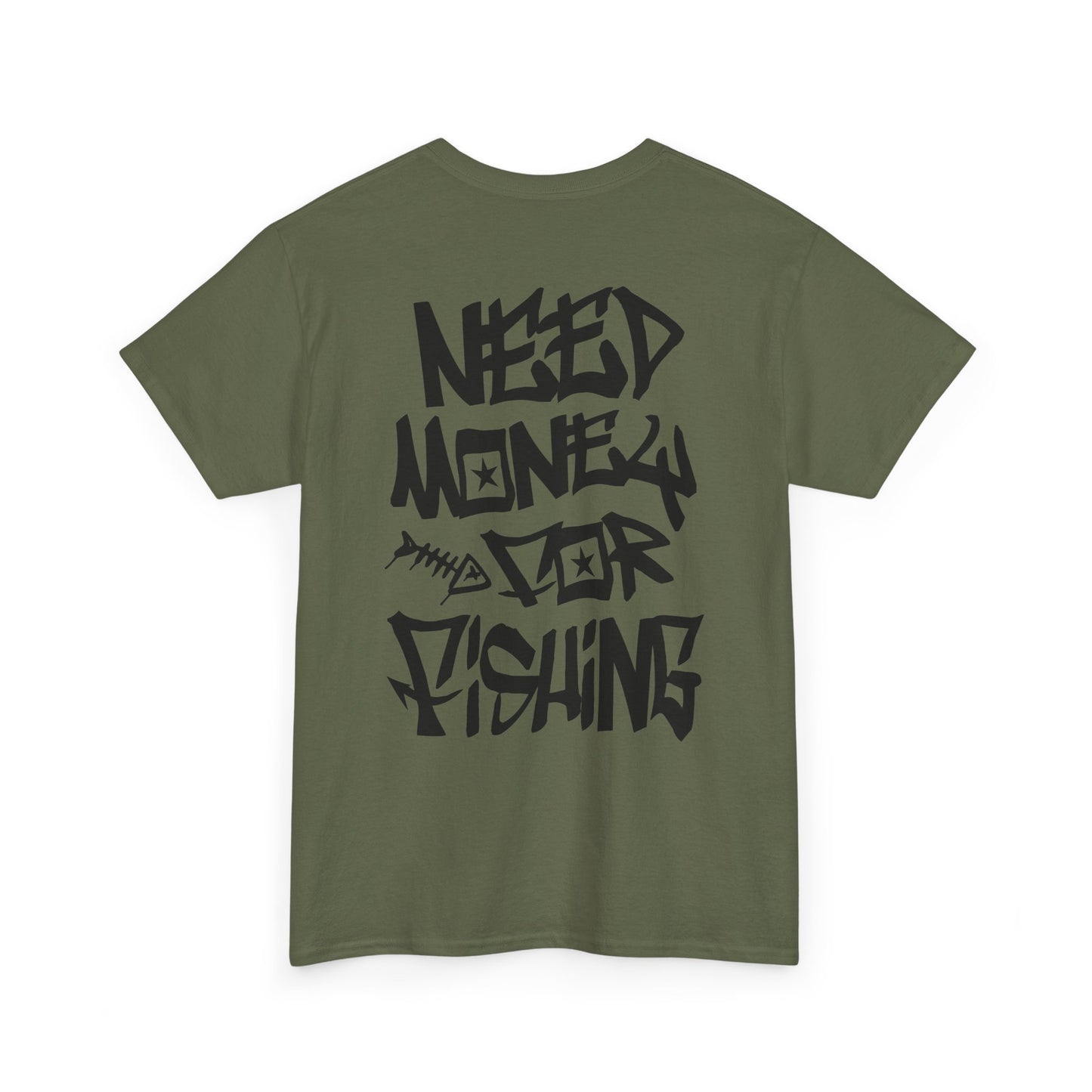 NEED$4FISHING Tee
